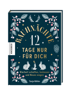 Rauhnächte - 12 Tage nur für dich von Tanja Köhler