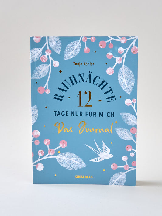 JOURNAL Rauhnächte - 12 Tage nur für dich von Tanja Köhler